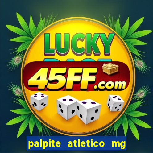 palpite atletico mg x botafogo